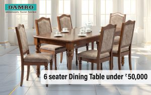 6 seater dining table under 50000