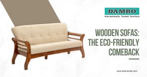 How Wooden Sofas Are Becoming A Sustainable Choice For Indian Homes wooden sofa